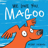 We Love You, Magoo